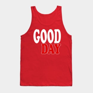 Good day text red and white Tank Top